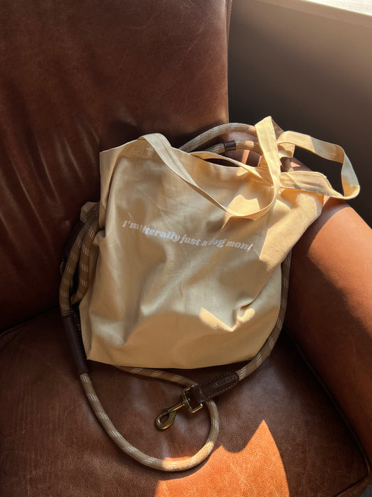 "I'm Literally Just A Dog Mom" Tote